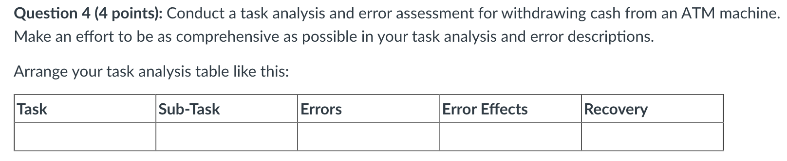  Question 4(4 points): Conduct a task analysis and error assessment for