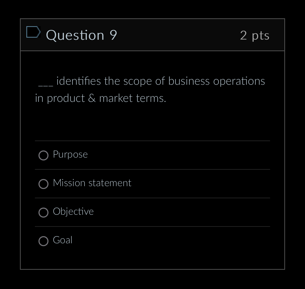  Question 9 2pts q, identifies the scope of business operations in