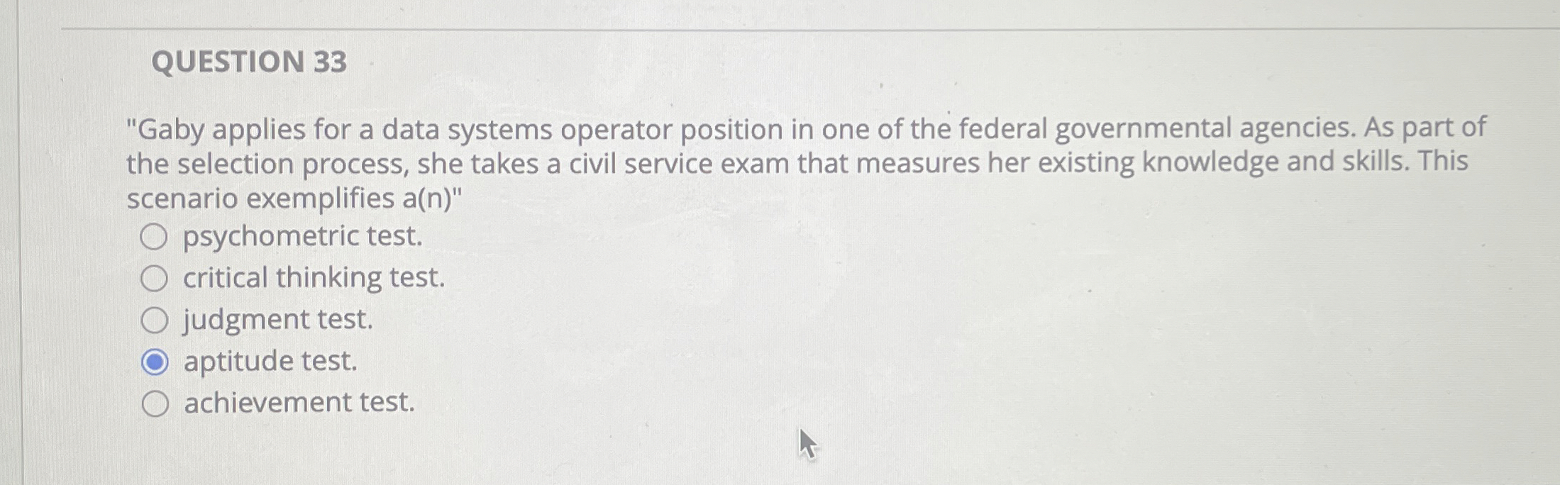  QUESTION 33 "Gaby applies for a data systems operator position in