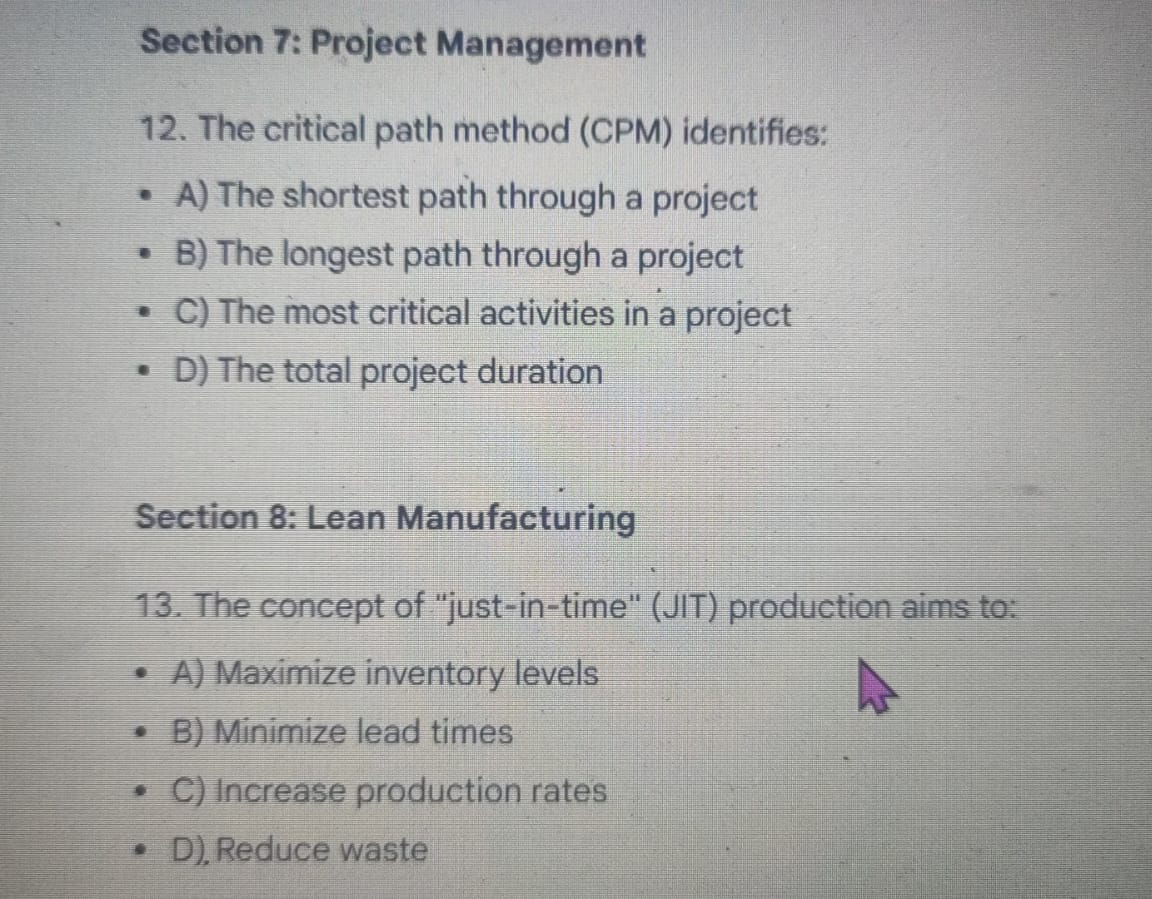  Section 7: Project Management 12. The critical path method (CPM) identifies: