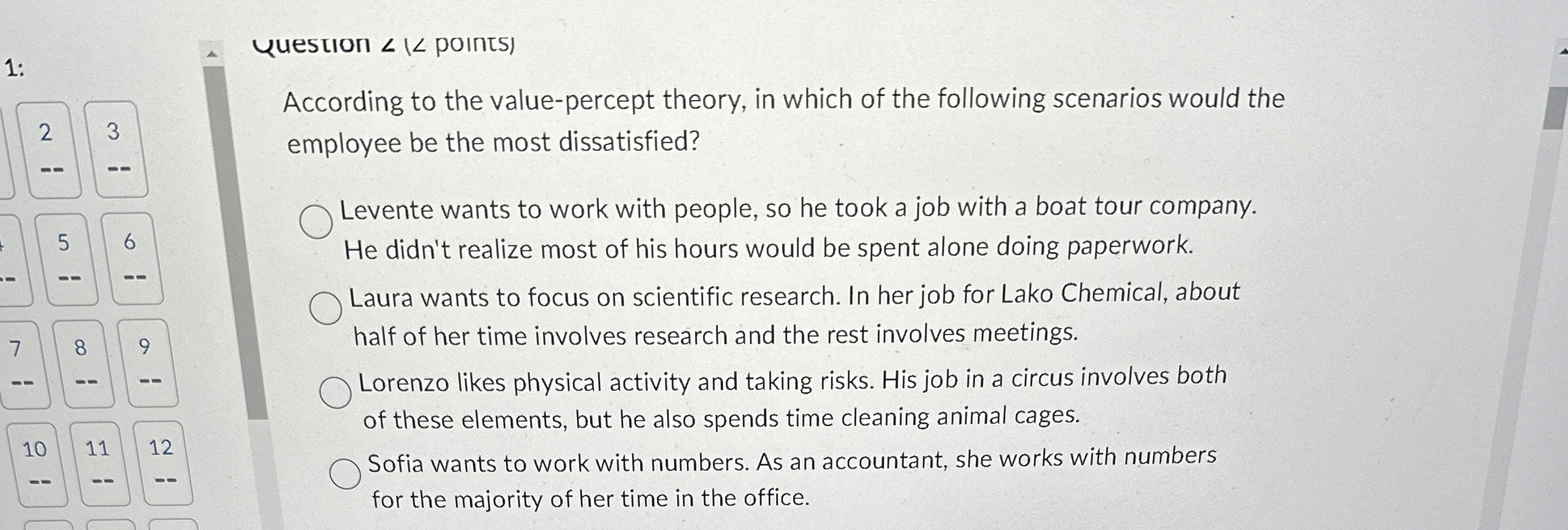  Question points) According to the value-percept theory, in which of the