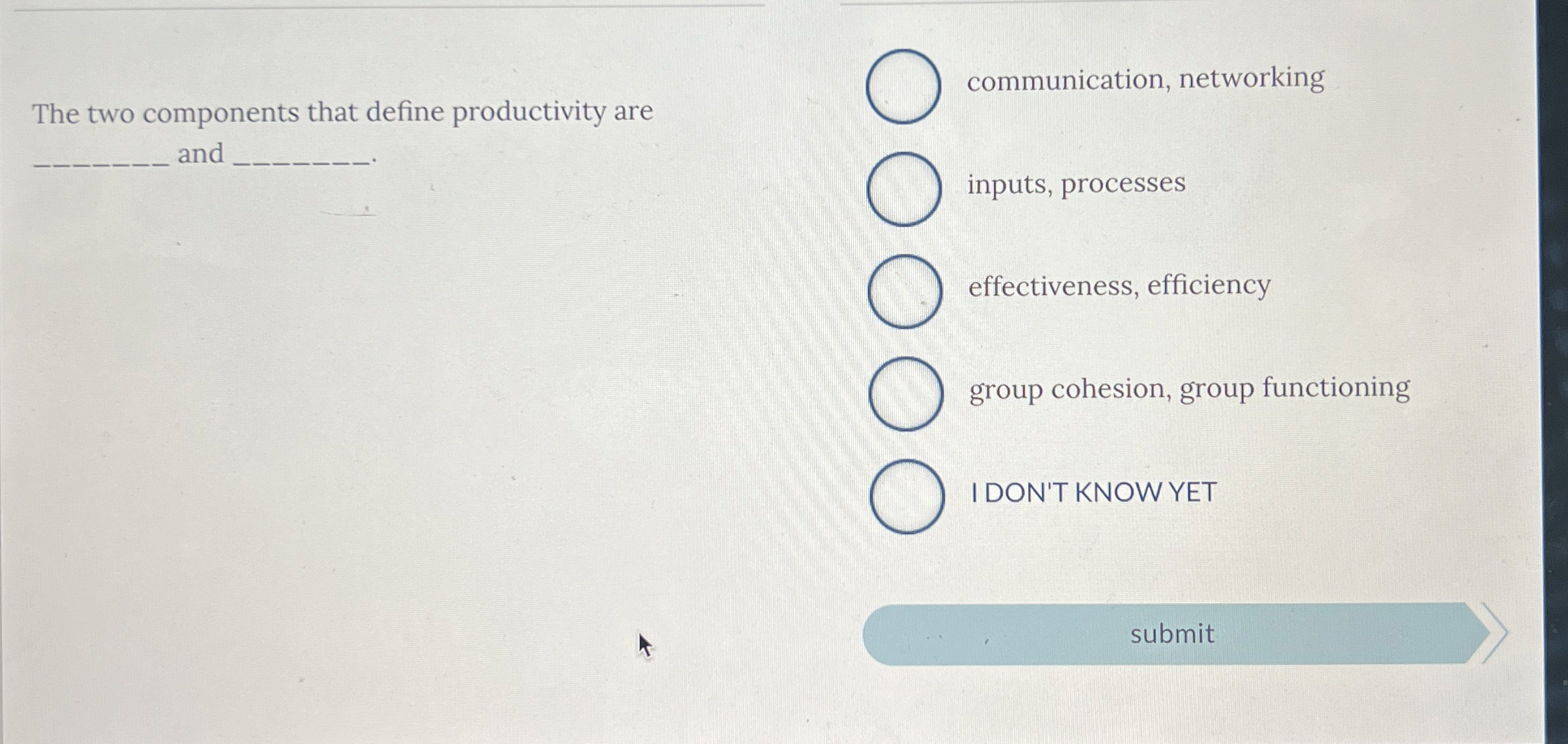  The two components that define productivity are communication, networking and inputs,