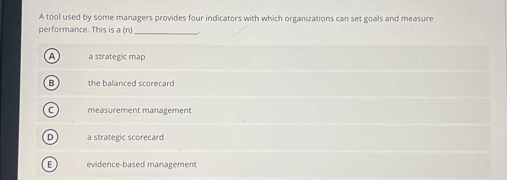 A tool used by some managers provides four indicators with which