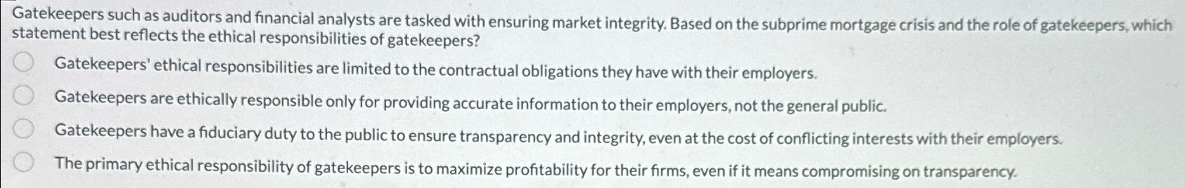  Gatekeepers such as auditors and financial analysts are tasked with ensuring
