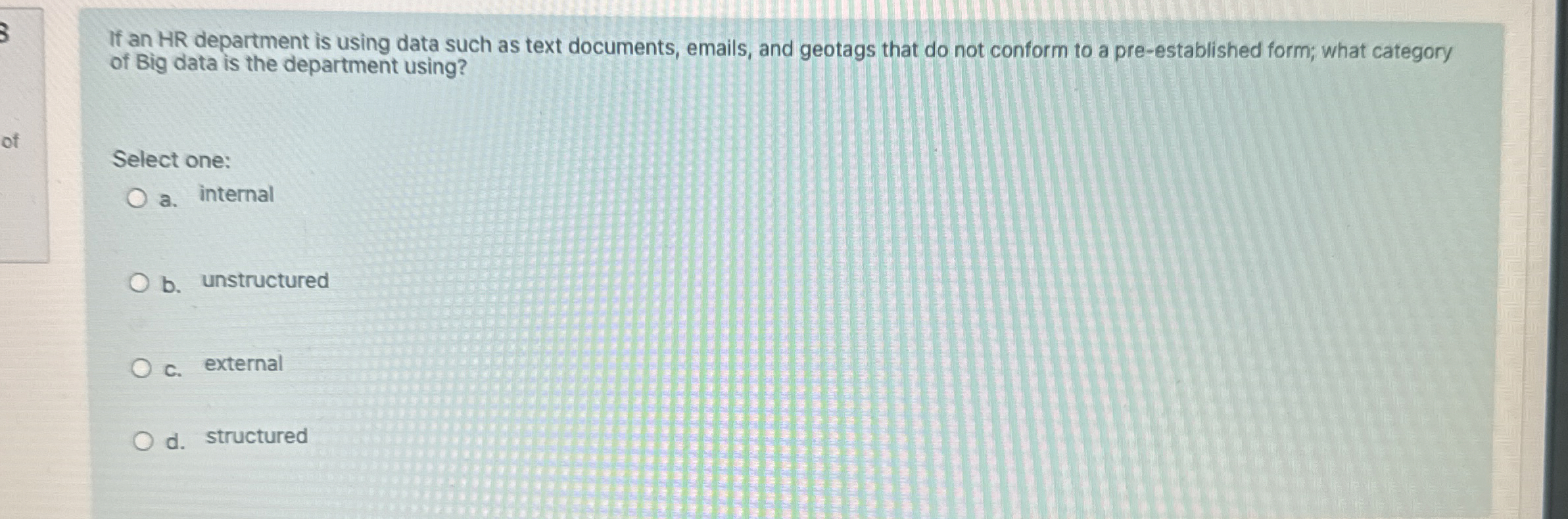  If an HR department is using data such as text documents,