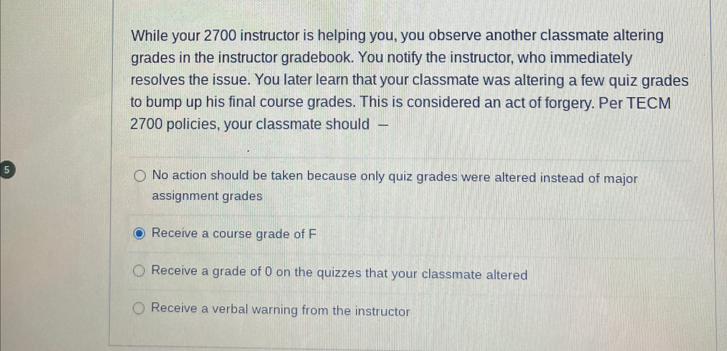  While your 2700 instructor is helping you, you observe another classmate