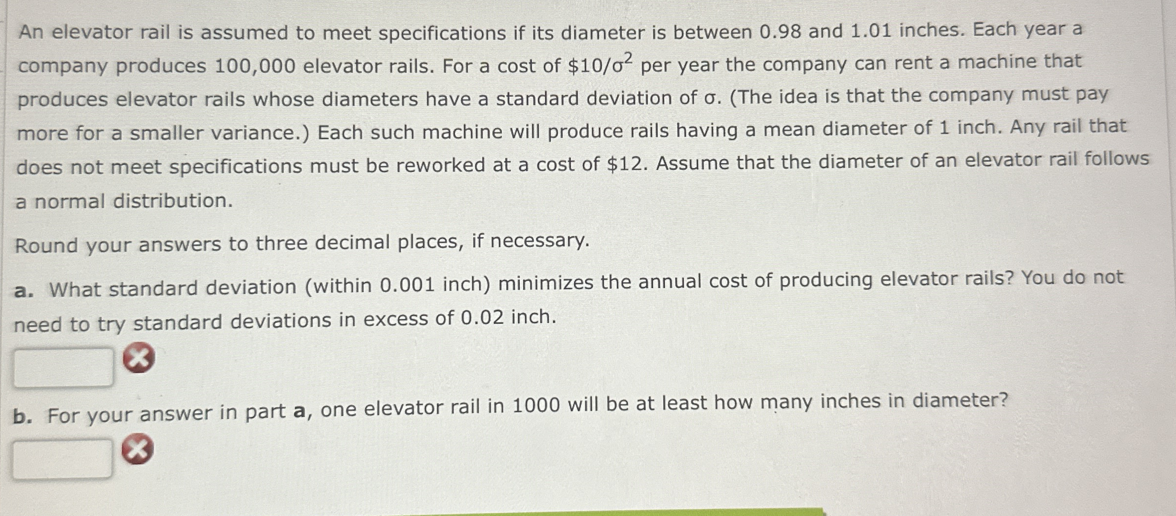  An elevator rail is assumed to meet specifications if its diameter
