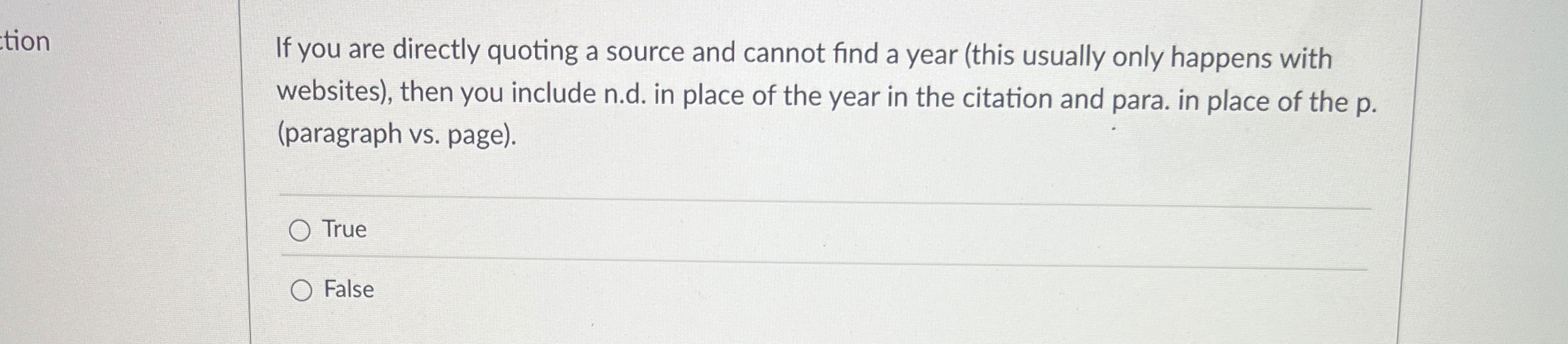 If you are directly quoting a source and cannot find a