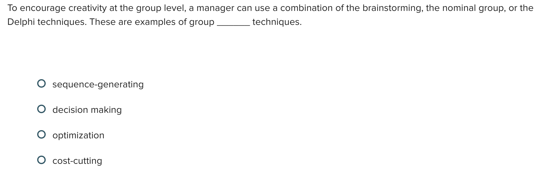 To encourage creativity at the group level, a manager can use