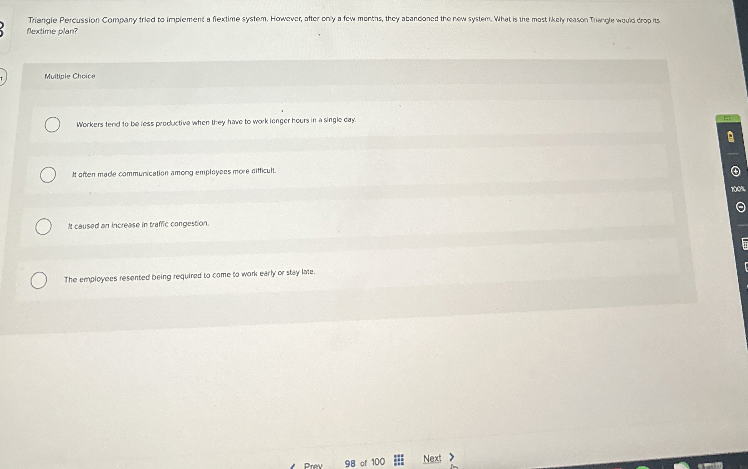  Triangle Percussion Company tried to implement a flextime system. However, after