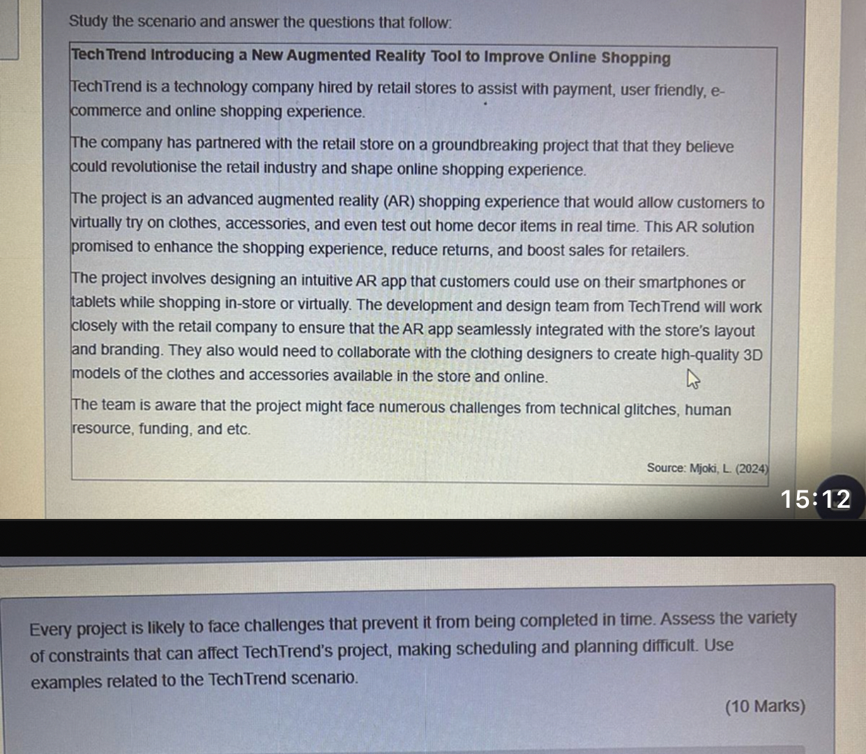  Study the scenario and answer the questions that follow: Tech Trend