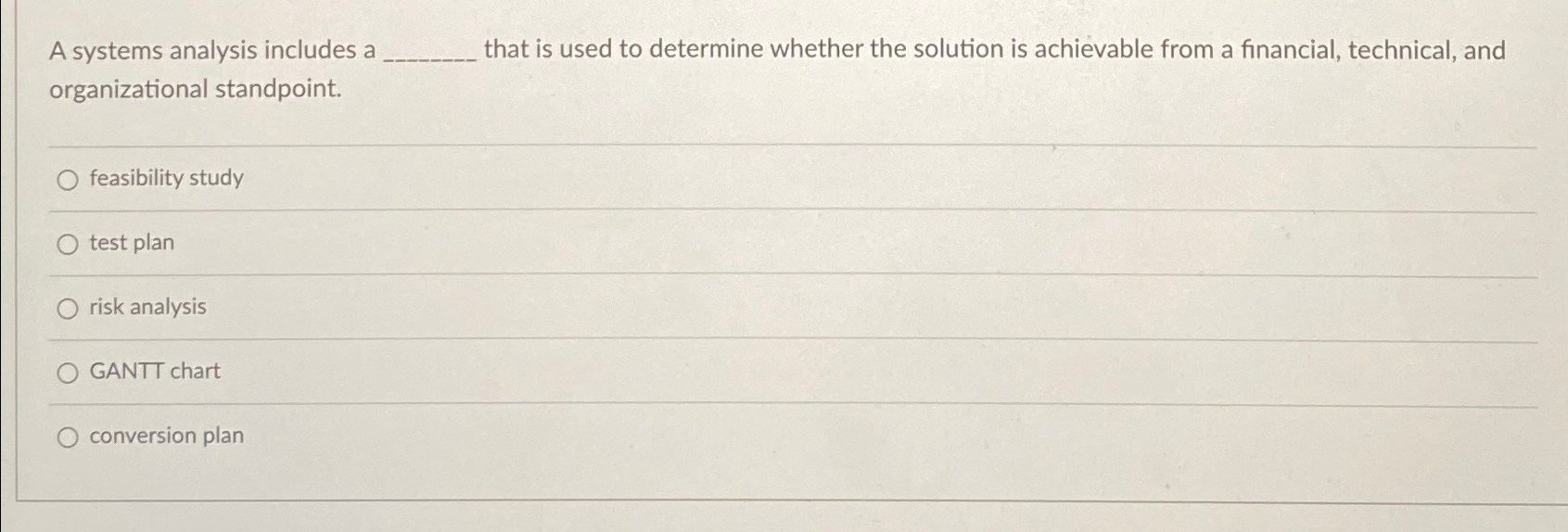  A systems analysis includes a that is used to determine whether