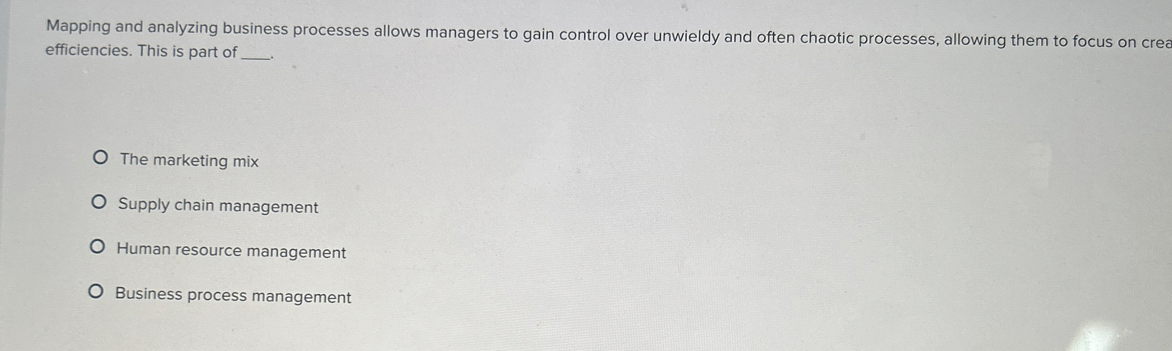  Mapping and analyzing business processes allows managers to gain control over