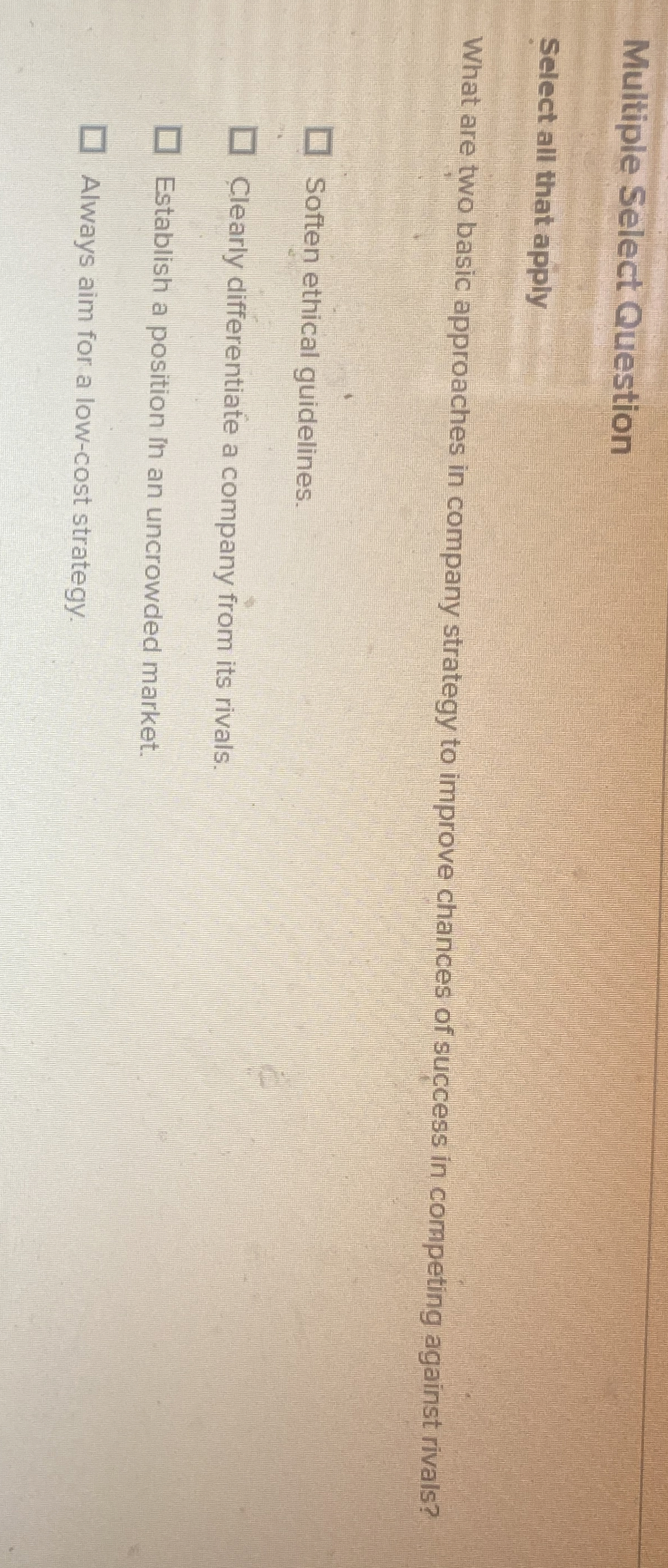  Multiple Select Question Select all that apply What are two basic