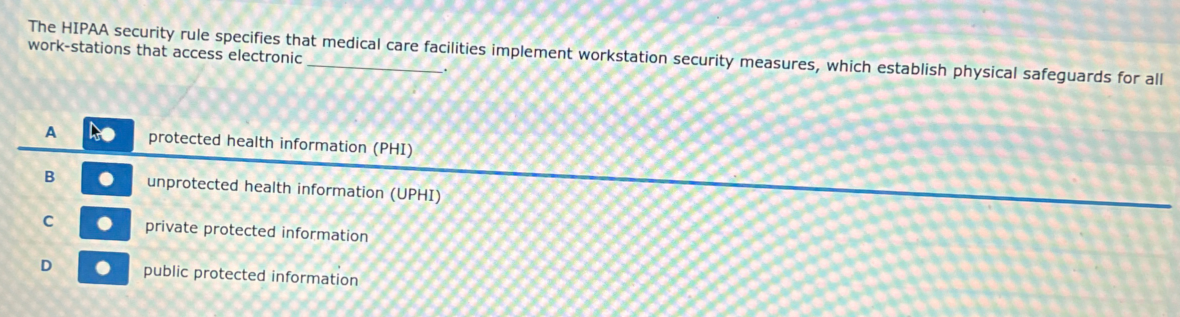 The HIPAA security rule specifies that medical care facilities implement workstation
