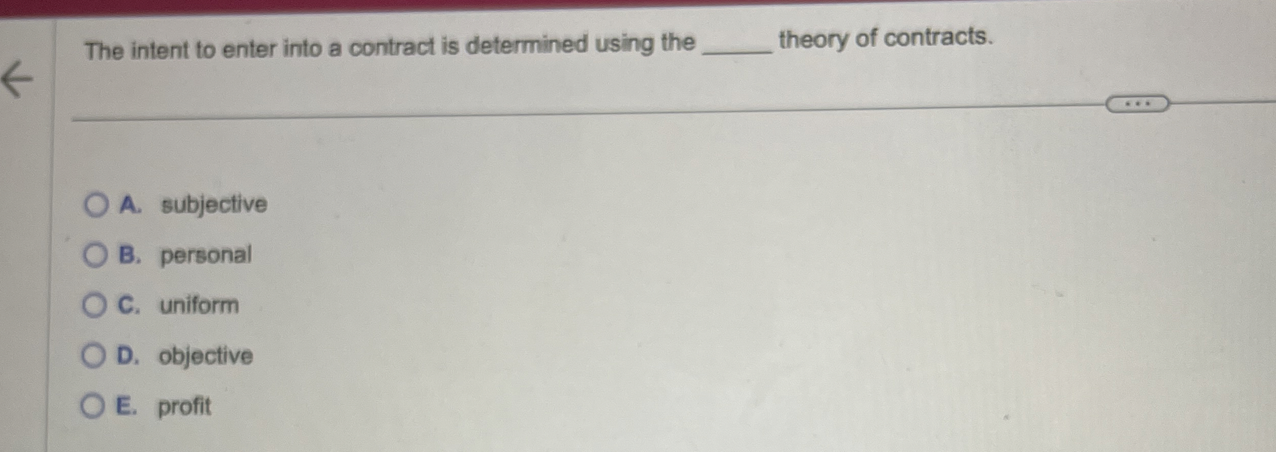  The intent to enter into a contract is determined using the