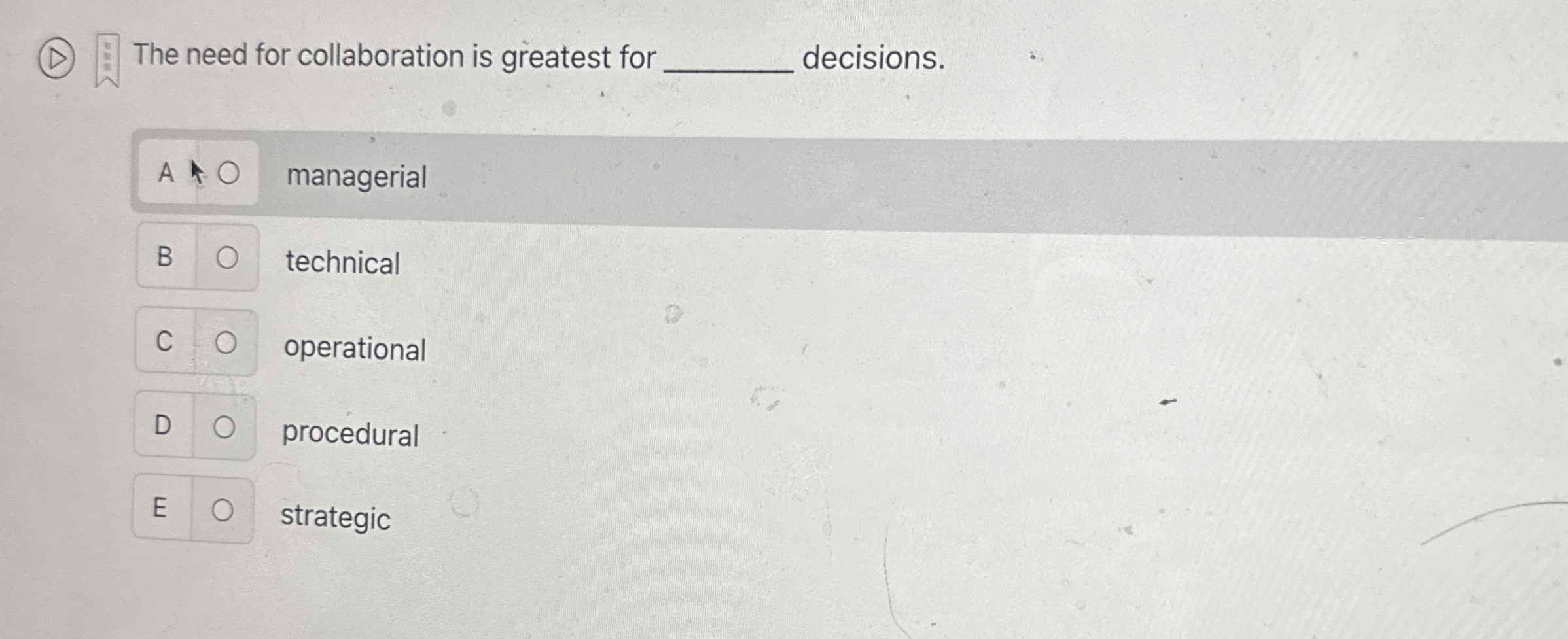  (D) The need for collaboration is greatest for q, decisions. A