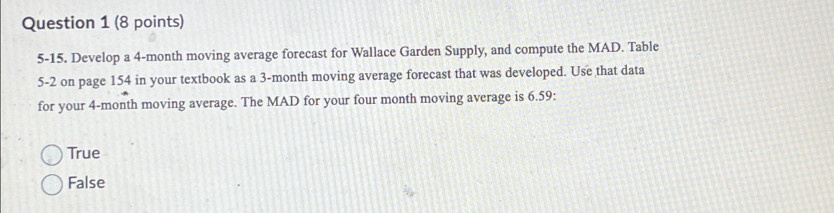  Question 1(8 points) 5-15. Develop a 4-month moving average forecast for
