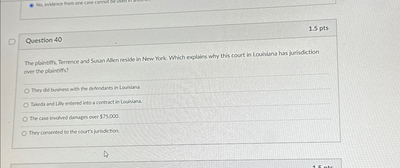  No, evidence from one case cannot be used Question 40 1.5pts