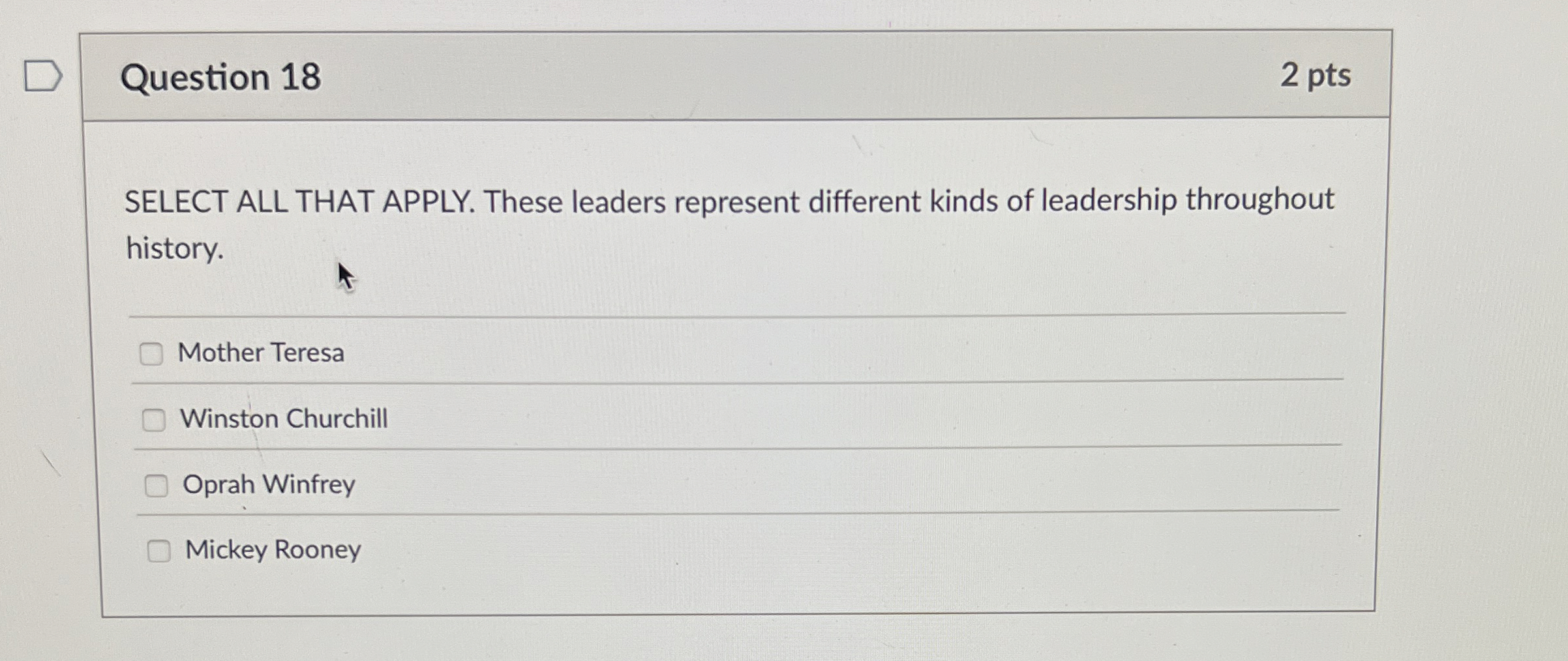  Question 18 SELECT ALL THAT APPLY. These leaders represent different kinds