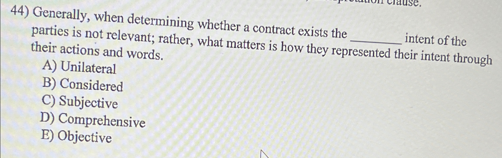  Generally, when determining whether a contract exists the parties is not