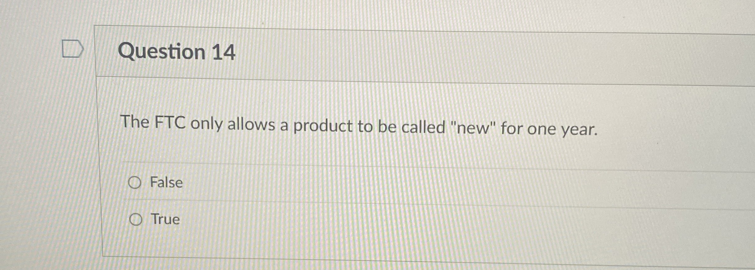  Question 14 The FTC only allows a product to be called