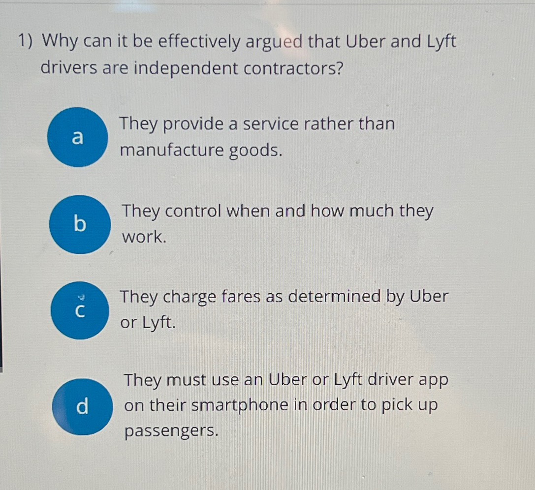  Why can it be effectively argued that Uber and Lyft drivers