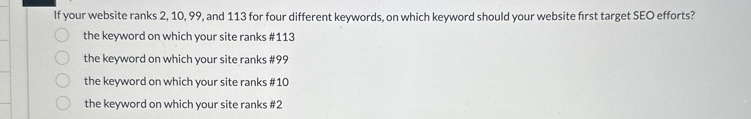  If your website ranks 2,10,99, and 113 for four different keywords,