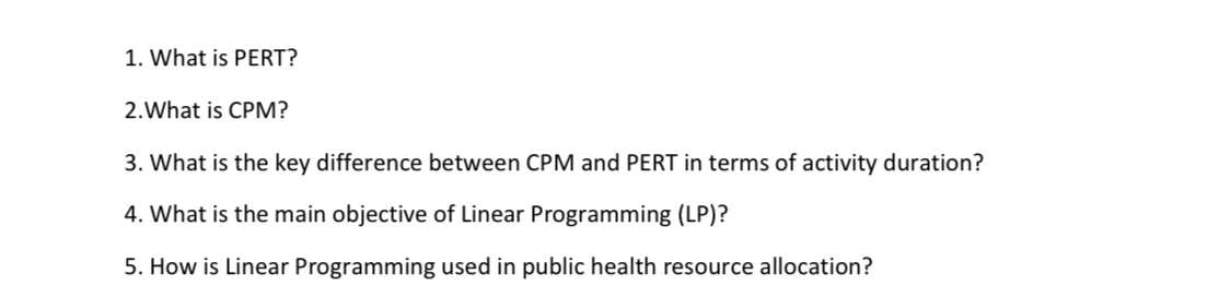  What is PERT? 2.What is CPM? What is the key difference