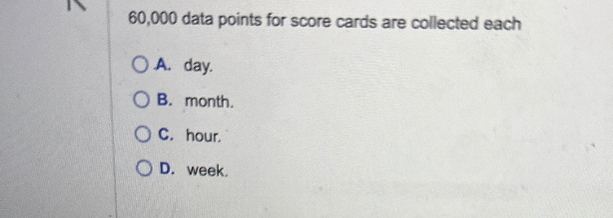  60,000 data points for score cards are collected each A. day.