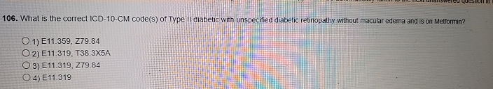  What is the correct ICD-10-CM code(s) of Type Il diabetic with