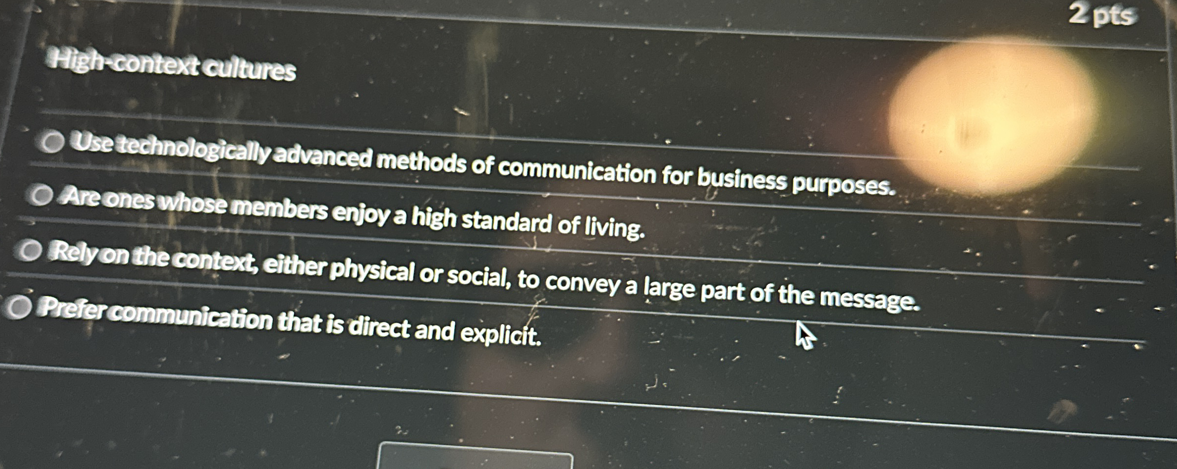  Mish-context cultures Use technologically advanced methods of communication for business purposes.