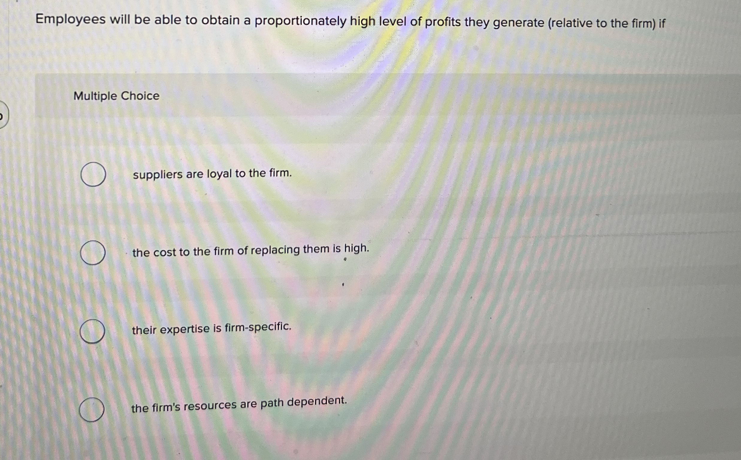  Employees will be able to obtain a proportionately high level of