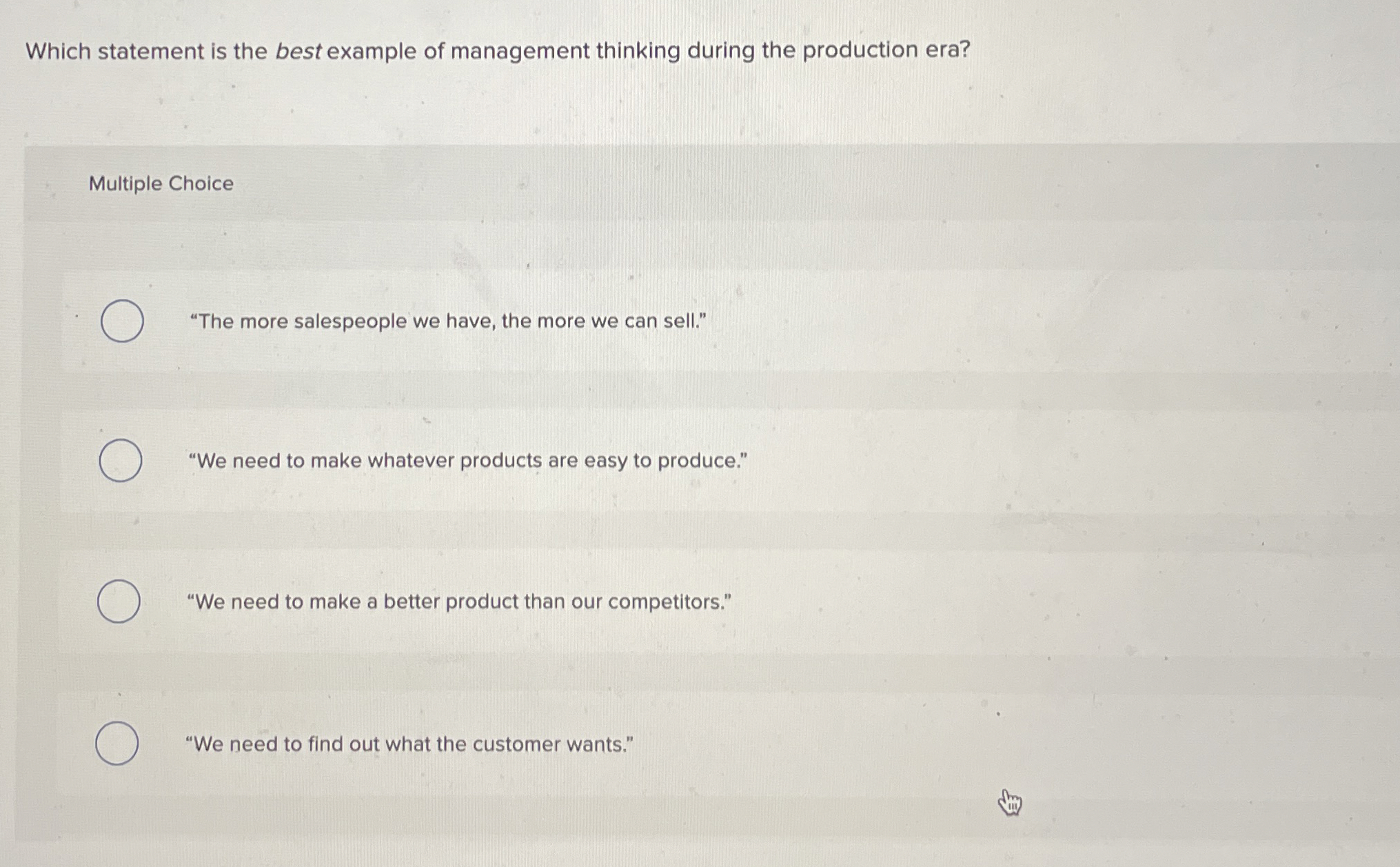  Which statement is the best example of management thinking during the