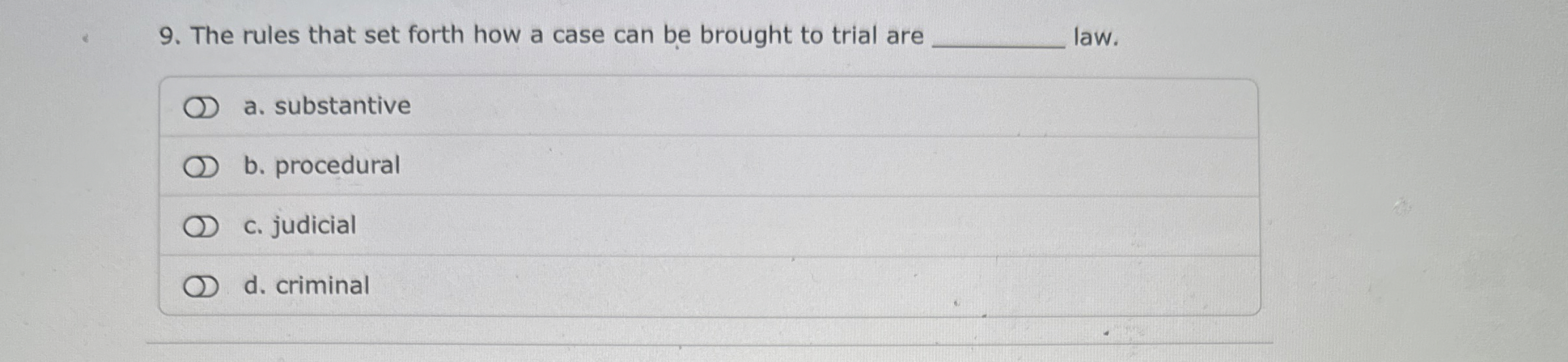  The rules that set forth how a case can be brought