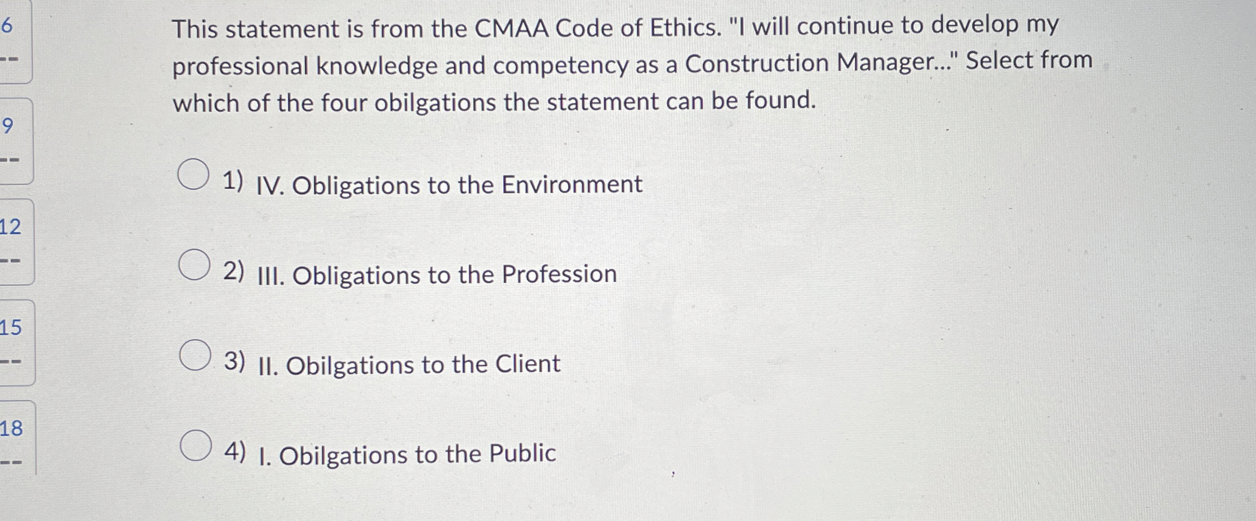  This statement is from the CMAA Code of Ethics. "I will