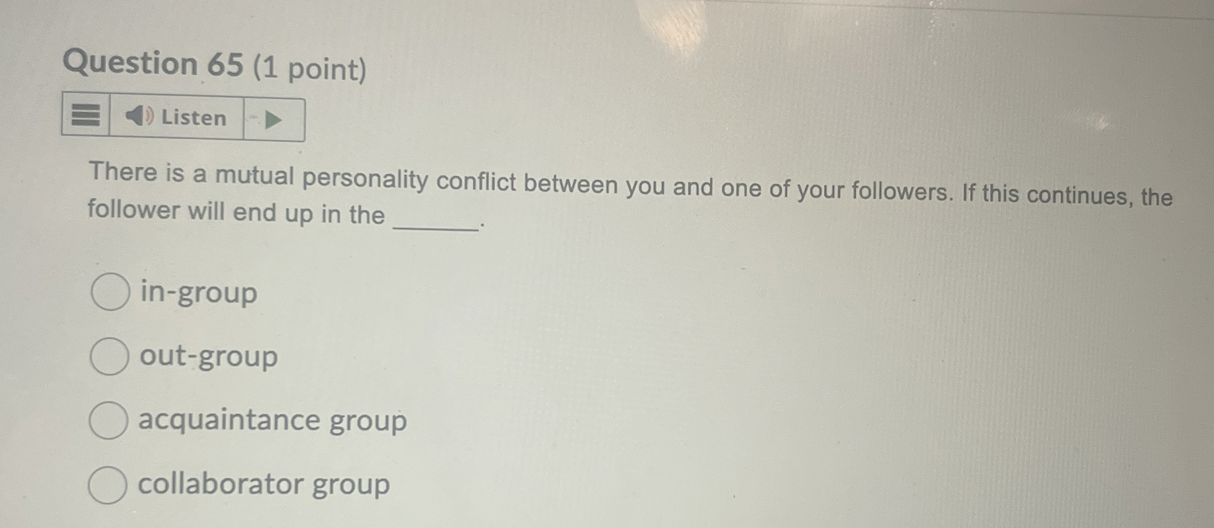  Question 65(1 point) There is a mutual personality conflict between you