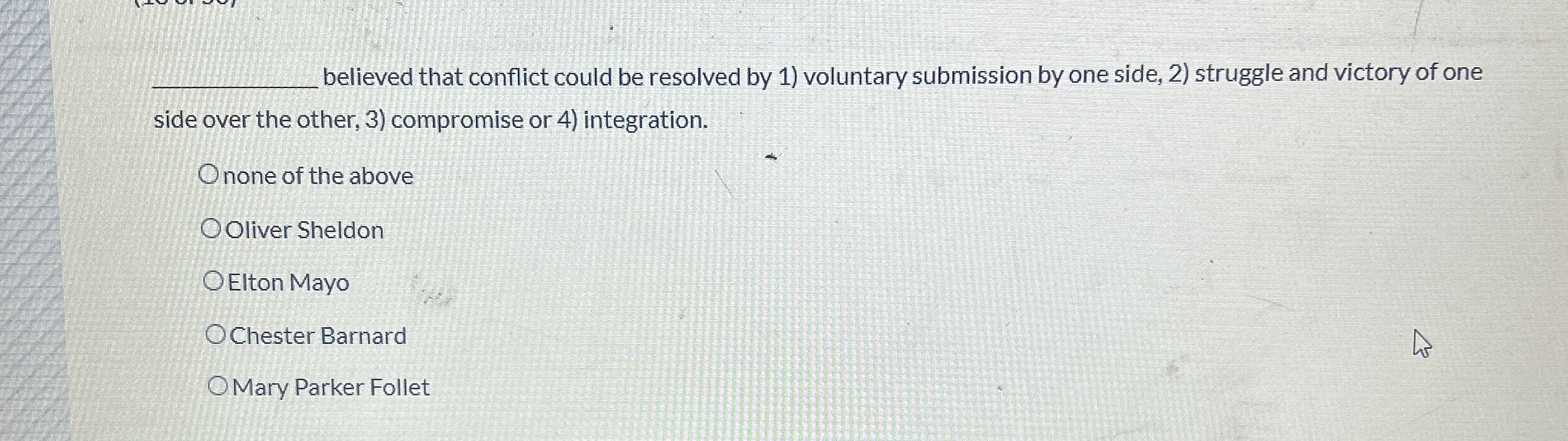 believed that conflict could be resolved by 1) voluntary submission by