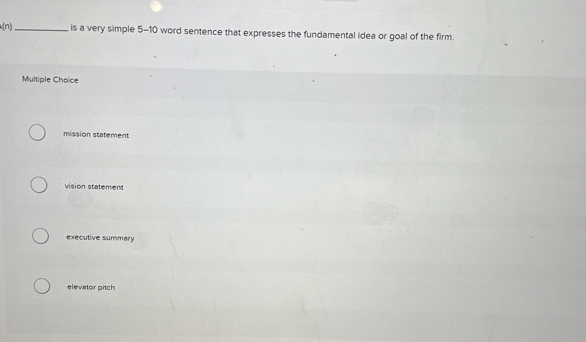  (n) s a very simple 5-10 word sentence that expresses the