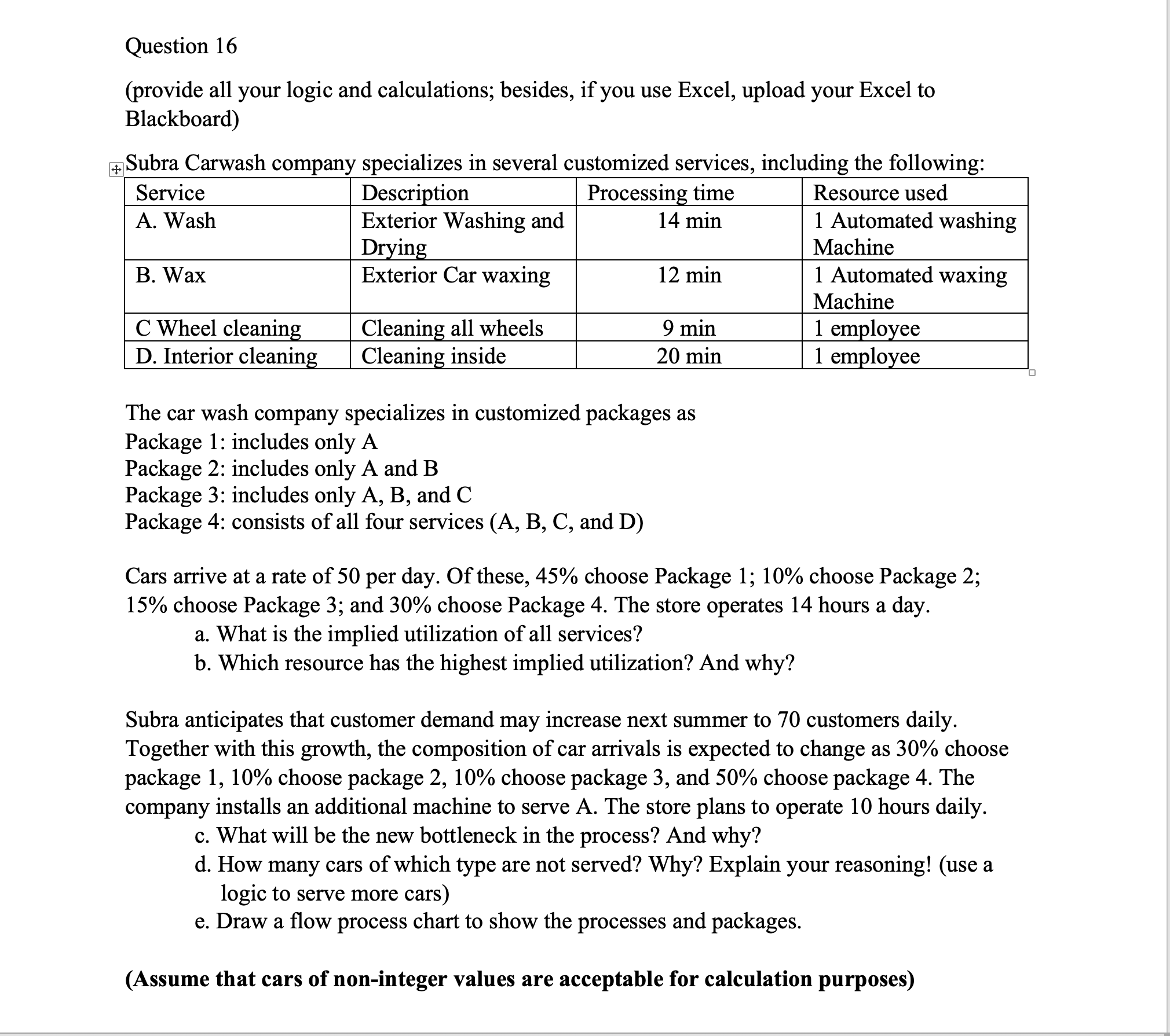  Question 16 (provide all your logic and calculations; besides, if you
