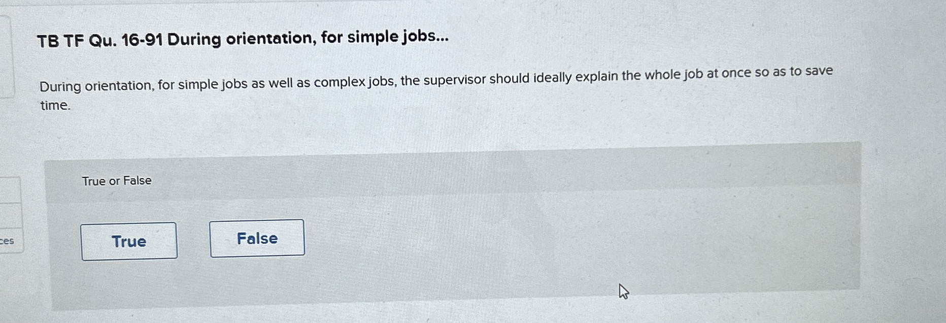  TB TF Qu.16-91 During orientation, for simple jobs... During orientation, for