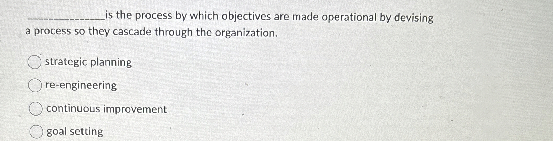  is the process by which objectives are made operational by devising