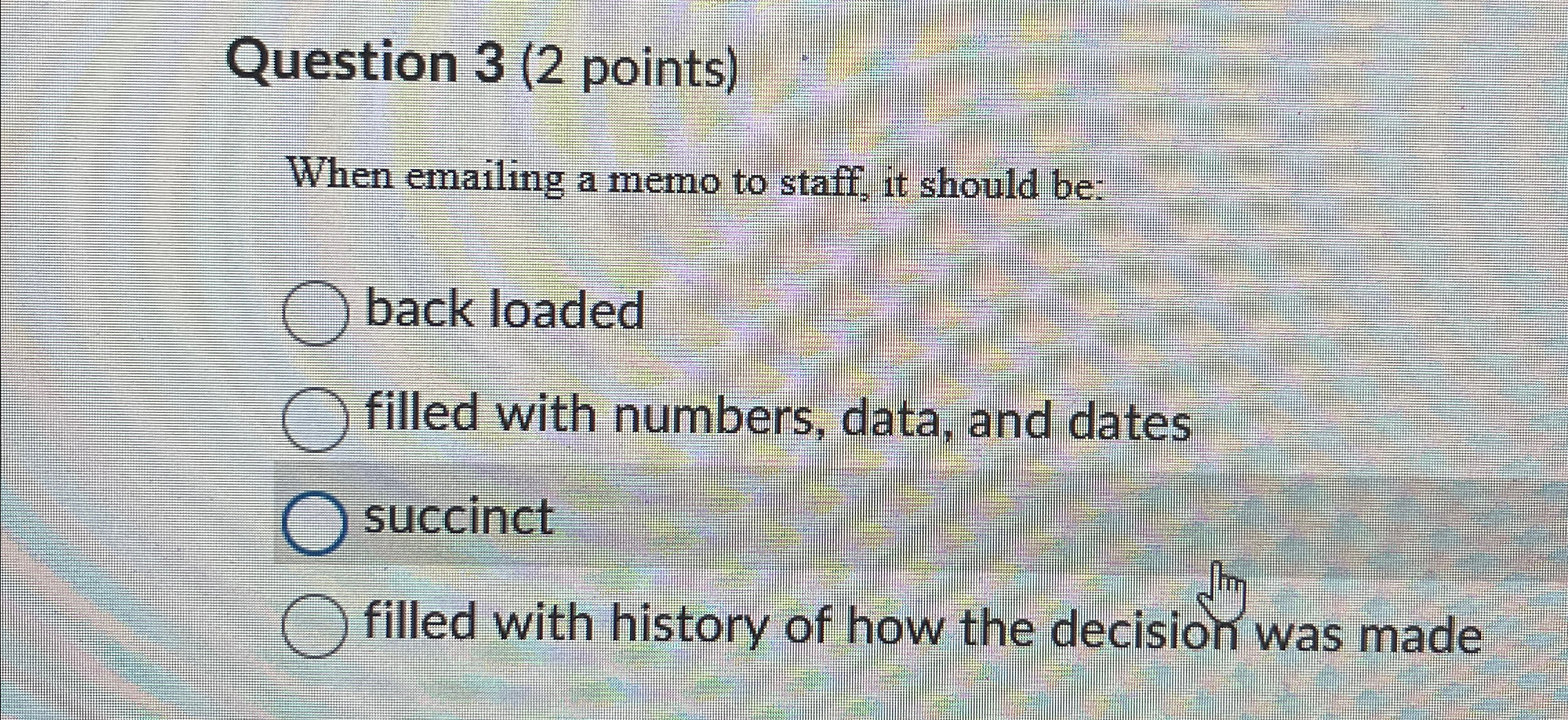  Question 3(2 points) When emailing a memo to staff, it should
