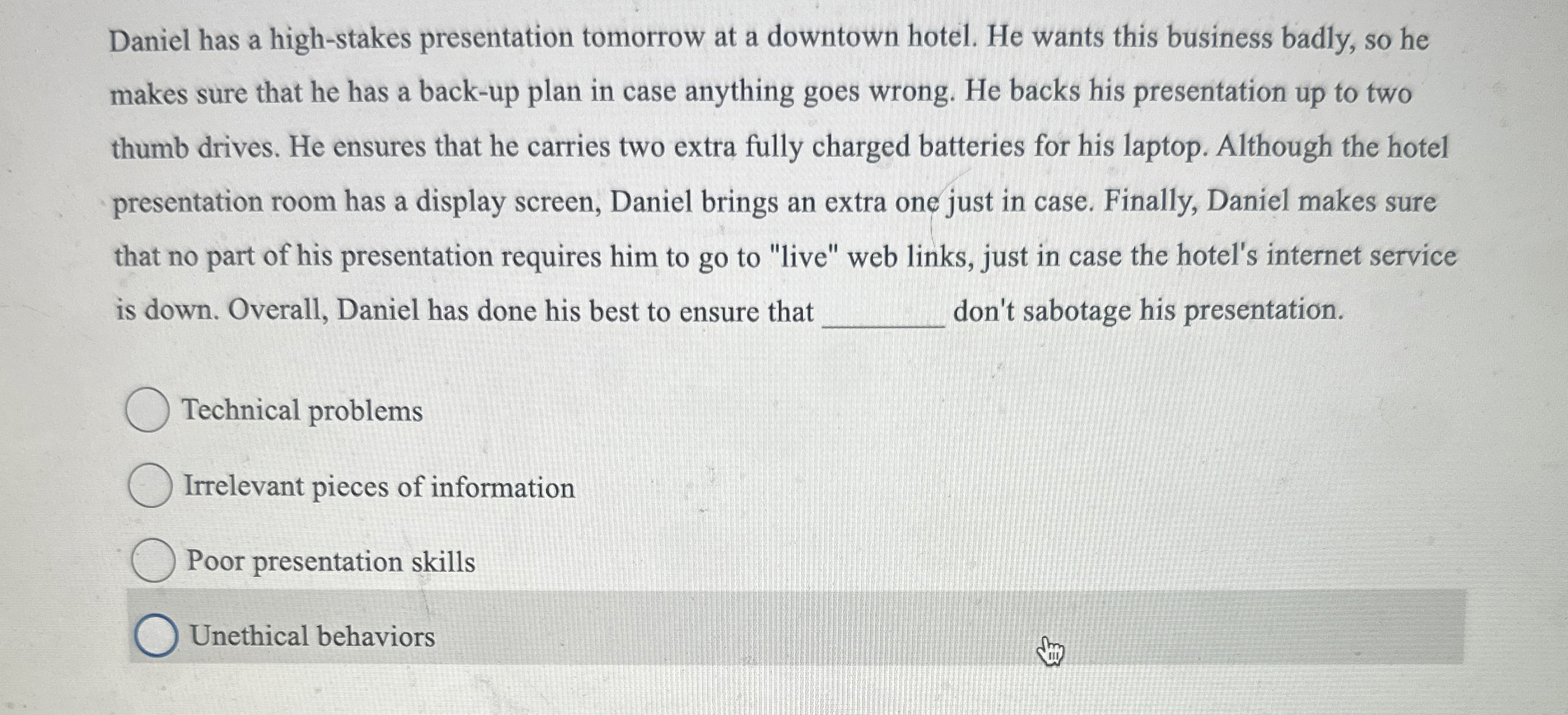  Daniel has a high-stakes presentation tomorrow at a downtown hotel. He