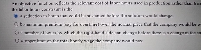  An objective function reflects the relevant cost of labor hours used