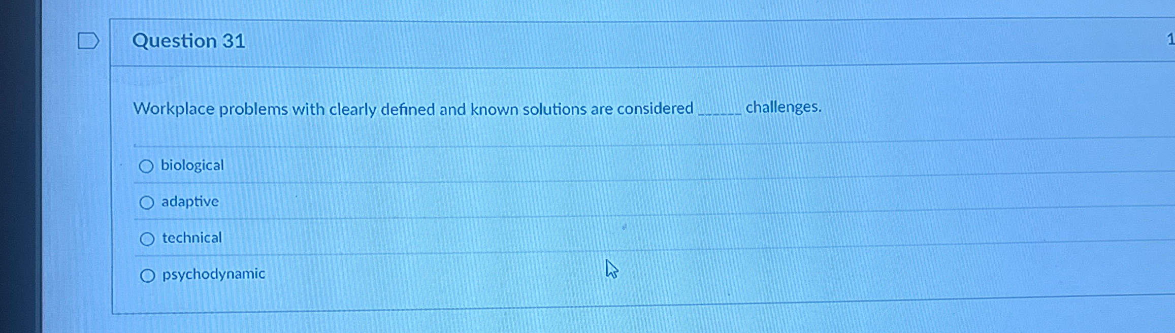  Question 31 Workplace problems with clearly defined and known solutions are