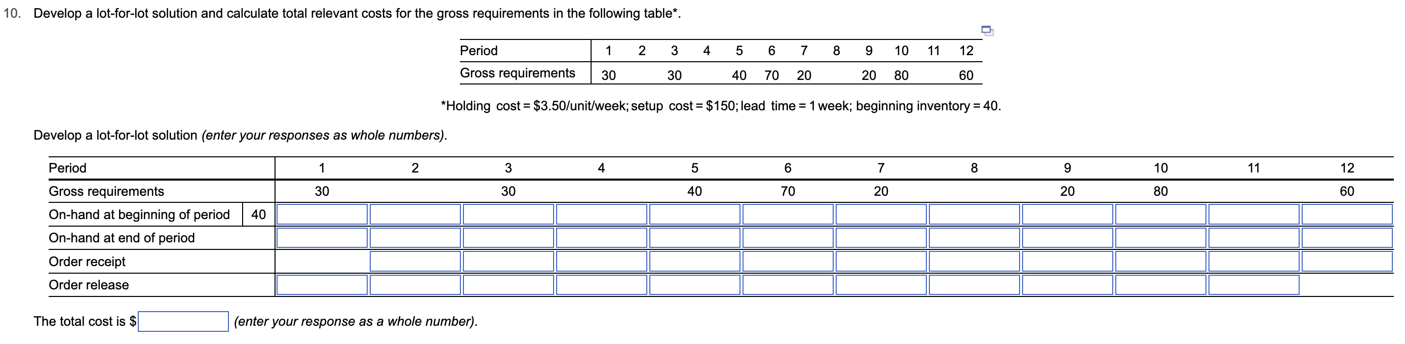  I need help with this. thank you Develop a lot-for-lot solution