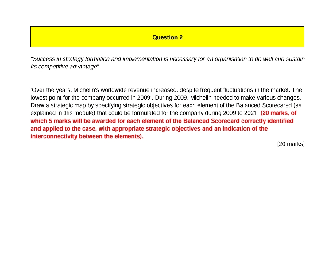  Question 2 "Success in strategy formation and implementation is necessary for