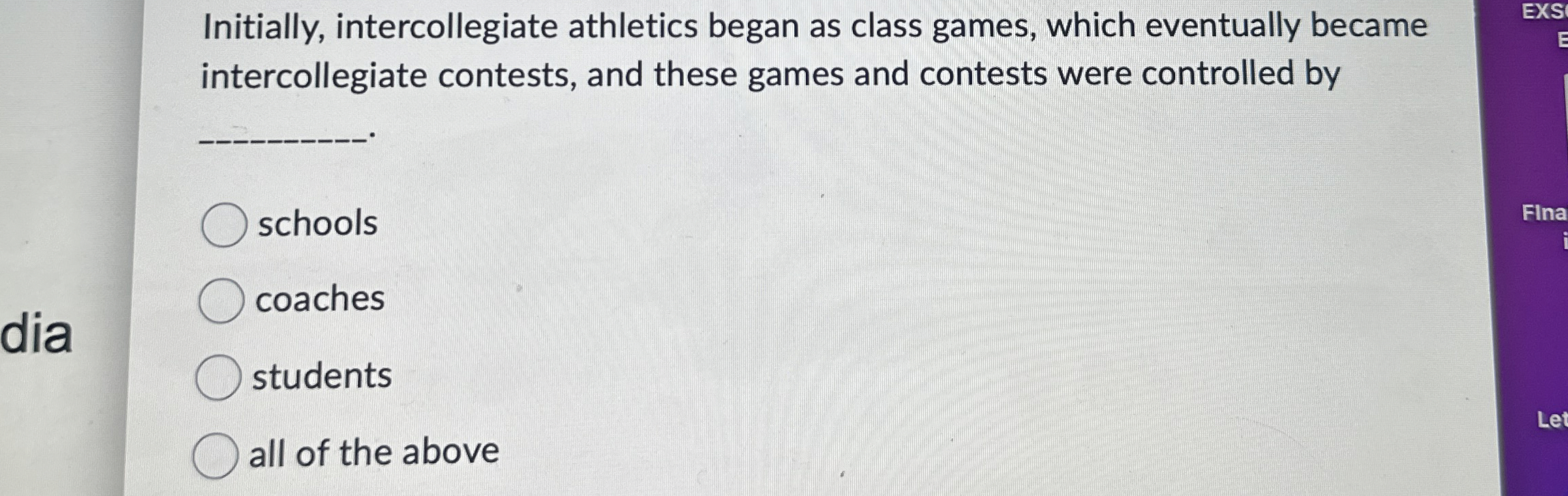  Initially, intercollegiate athletics began as class games, which eventually became intercollegiate