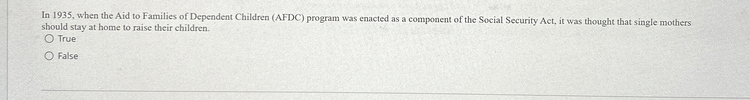  In 1935, when the Aid to Families of Dependent Children (AFDC)